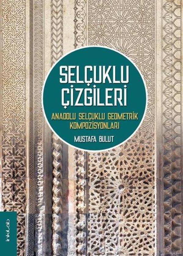 Selçuklu Çizgileri - Anadolu Selçuklu Geometrik Kompozisyonları - İnkılab Yayınları - Image 1