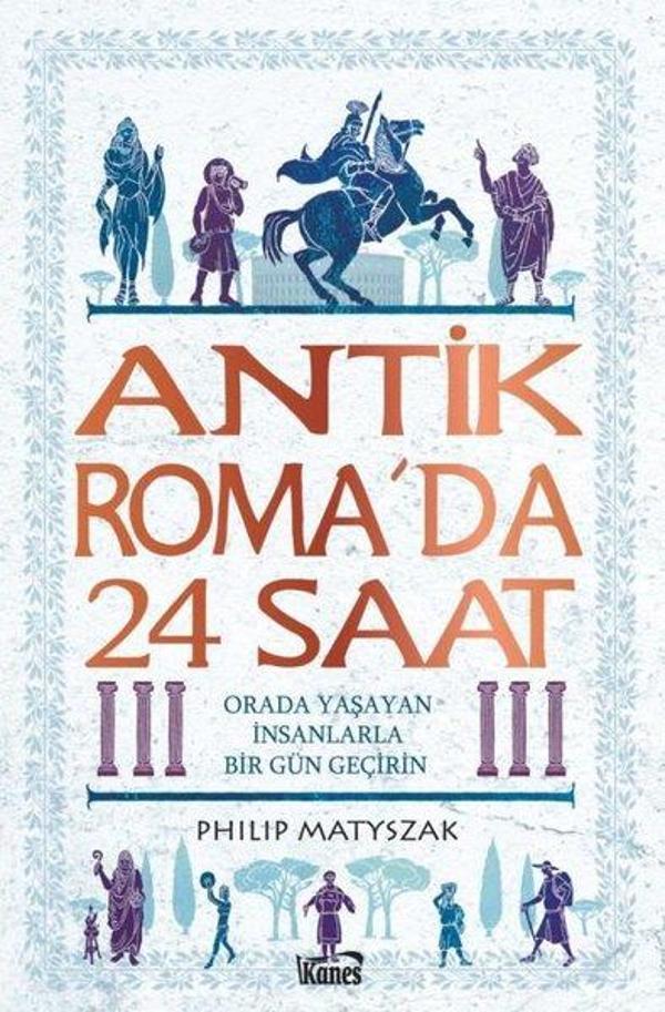 Antik Roma'da 24 Saat - Kanes Yayınları - Image 1