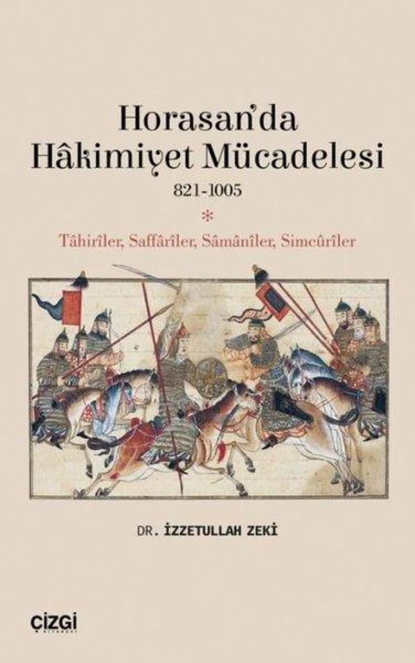 Horasan'da Hakimiyet Mücadelesi 821-1005 - Çizgi Kitabevi - Image 1