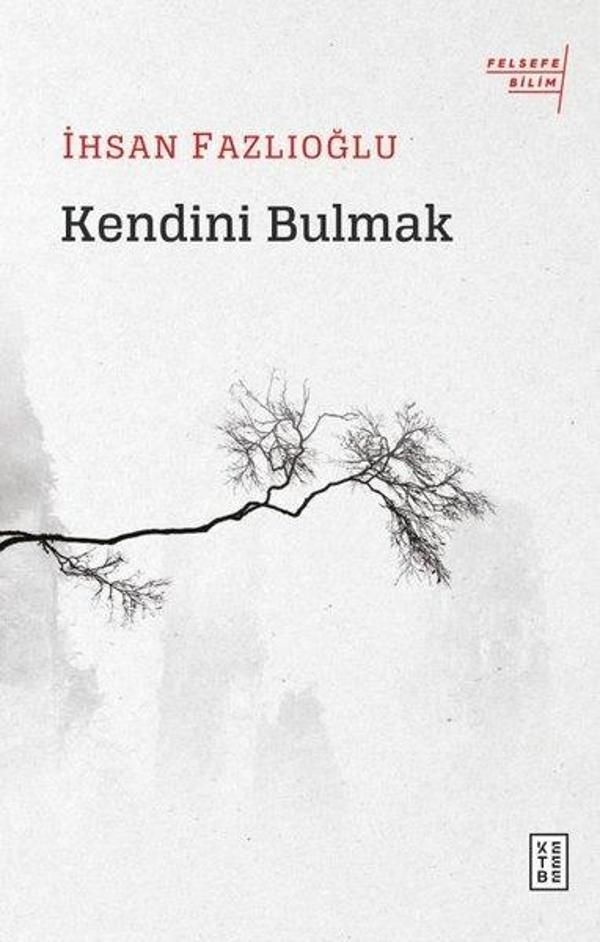 Kendini Bulmak-Felsefe Bilim - Ketebe - Image 1
