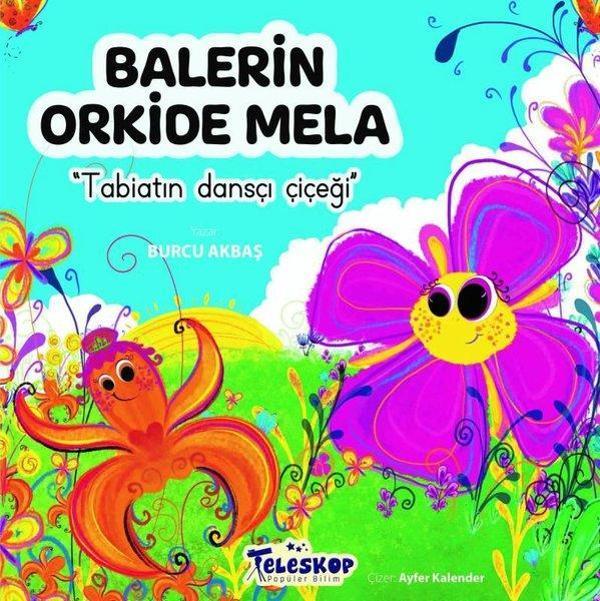 Balerin Orkide Mela - Tabiatın Dansçı Çiçeği - Teleskop Popüler Bilim - Image 1