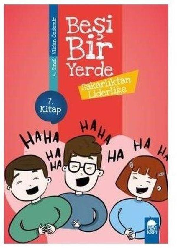 Sakarlıktan Liderliğe-Beşi Bir Yerde 7.Kitap-4.Sınıf Okuma Kitabı - Mavi Kirpi - Image 1
