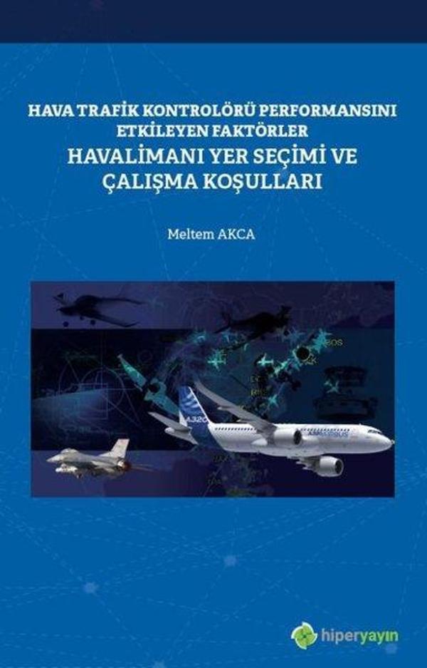 Hava Trafik Kontrolörü Performansını Etkileyen Faktörler Havalimanı Yer Seçimi ve Çalışma Koşulları - Hiperlink - Image 1
