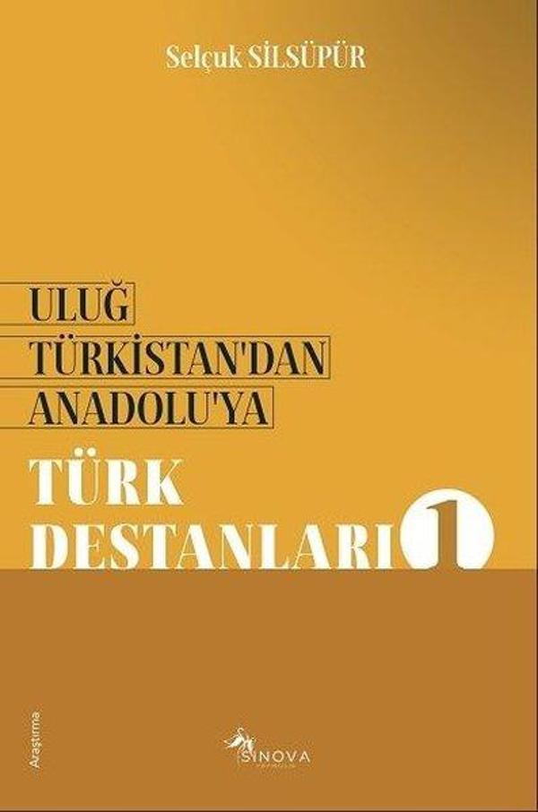 Uluğ Türkistan'dan Anadolu'ya-Türk Destanları 1 - Sinova Yayıncılık - Image 1