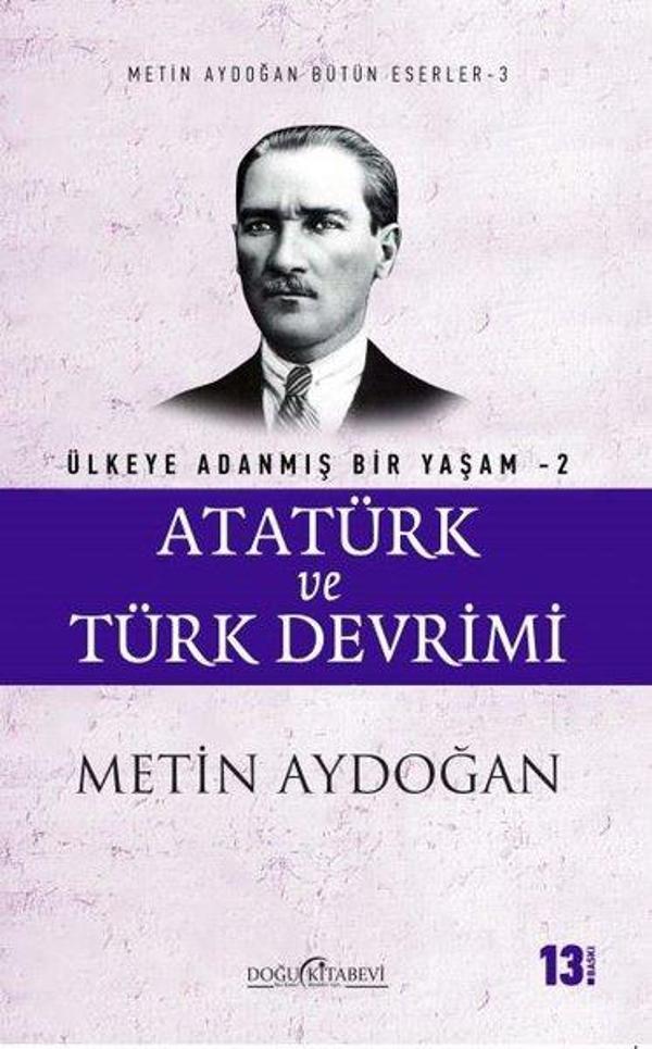 Atatürk ve Türk Devrimi-Ülkeye Adanmış Bir Yaşam 2 - Doğu Kitabevi - Image 1