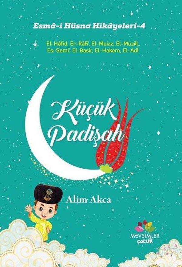 Küçük Padişah-Esma-i Hüsna Hikayeleri 4 - Mevsimler Çocuk - Image 1
