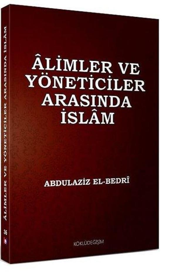 Alimler ve Yöneticiler Arasında İslam - Köklü Değişim Yayınları - Image 1