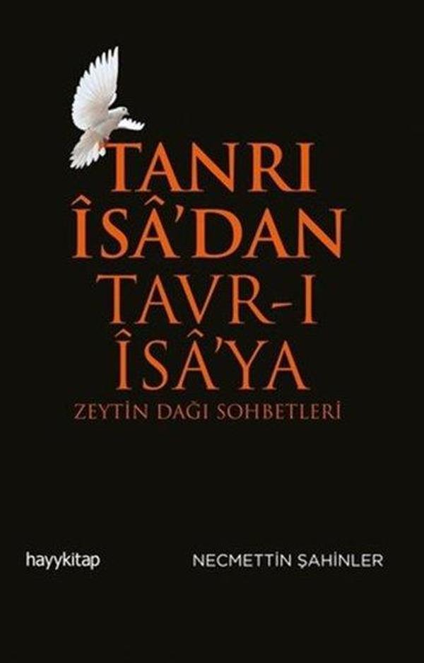 Tanrı İsa'dan Tavr-ı İsa'ya: Zeytin Dağı Sohbetleri - Hayykitap - Image 1