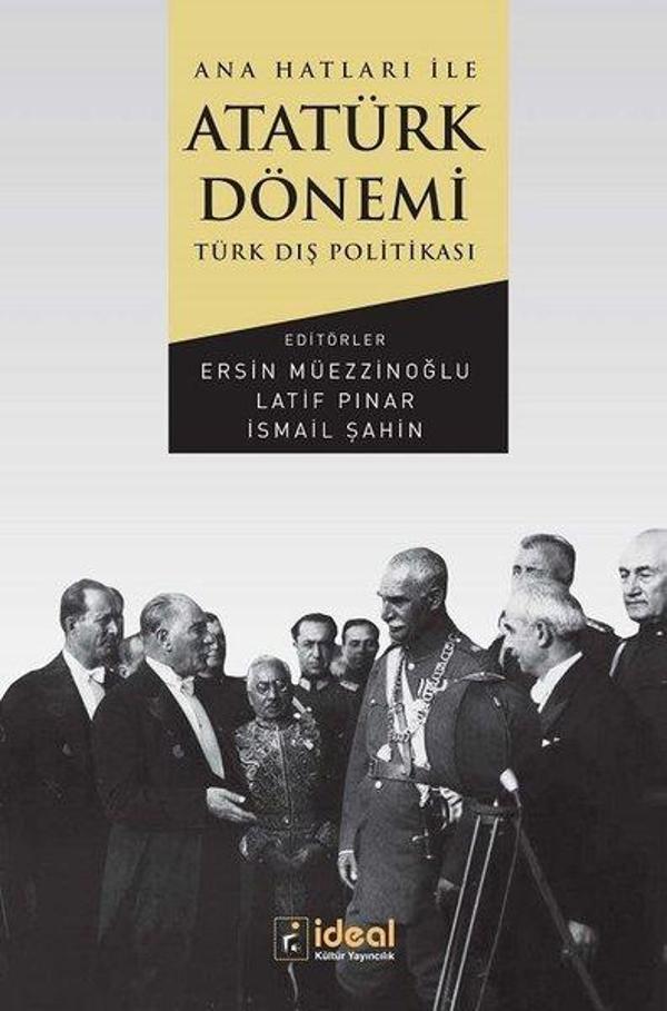 Ana Hatları İle Atatürk Dönemi Türk Dış Politikası - İdeal Kültür Yayıncılık - Image 1