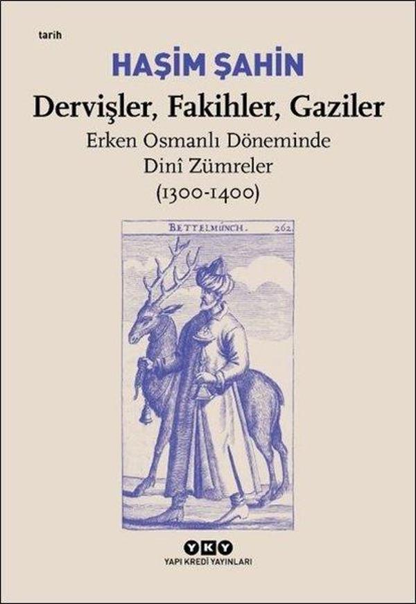 Dervişler-Fakihler-Gaziler: Erken Osmanlı Döneminde Dini Zümreler 1300-1400 - Yapı Kredi Yayınları - Image 1