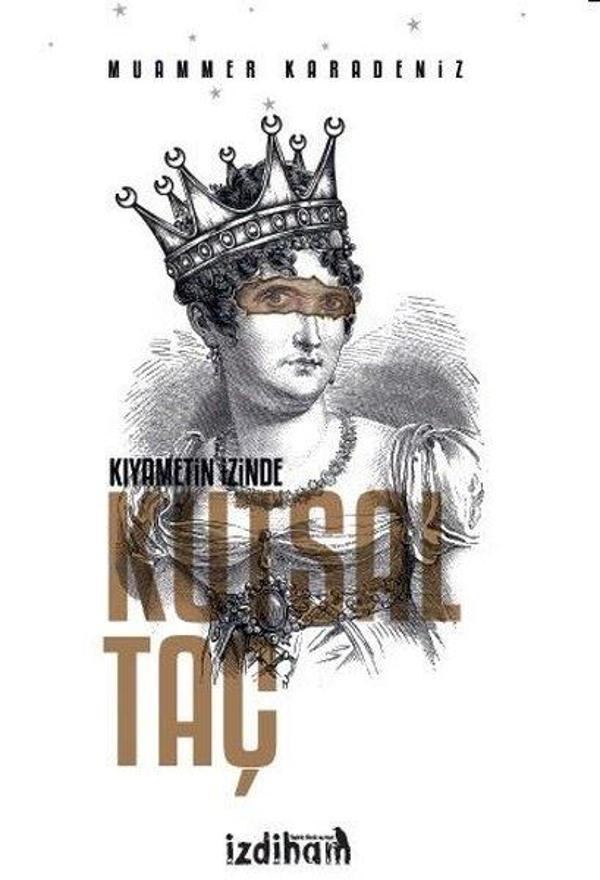 Kutsal Taç-Kıyametin İzinde - İzdiham Yayınevi - Image 1