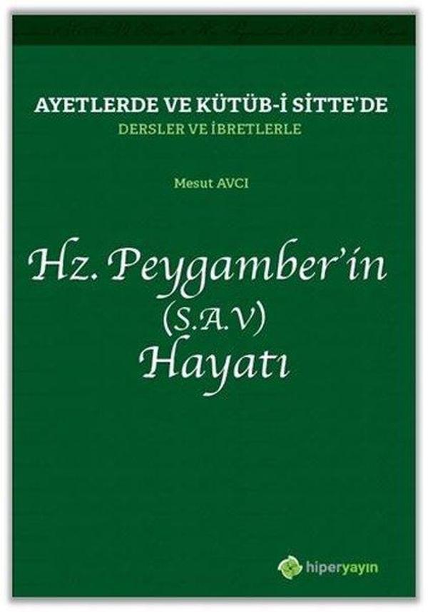 Ayetlerde ve Kütüb-i Sittede Dersler ve İbretlerle Hz.Peygamberin Hayatı - Hiperlink - Image 1