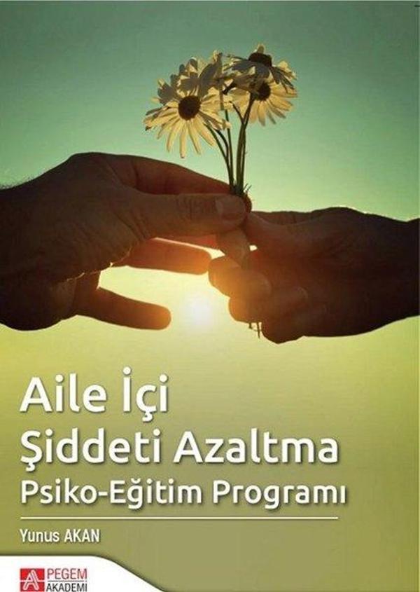 Aile İçi Şiddeti Azaltma Psiko-Eğitim Programı - Pegem Akademi Yayıncılık - Image 1