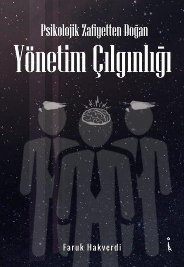 Psikolojik Zafiyetten Doğan Yönetim Çılgınlığı - İkinci Adam Yayınları - Image 1