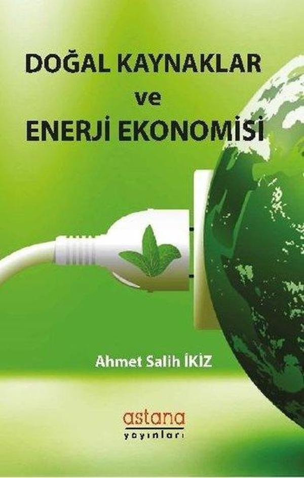 Doğal Kaynaklar ve Enerji Ekonomisi - Astana Yayınları - Image 1