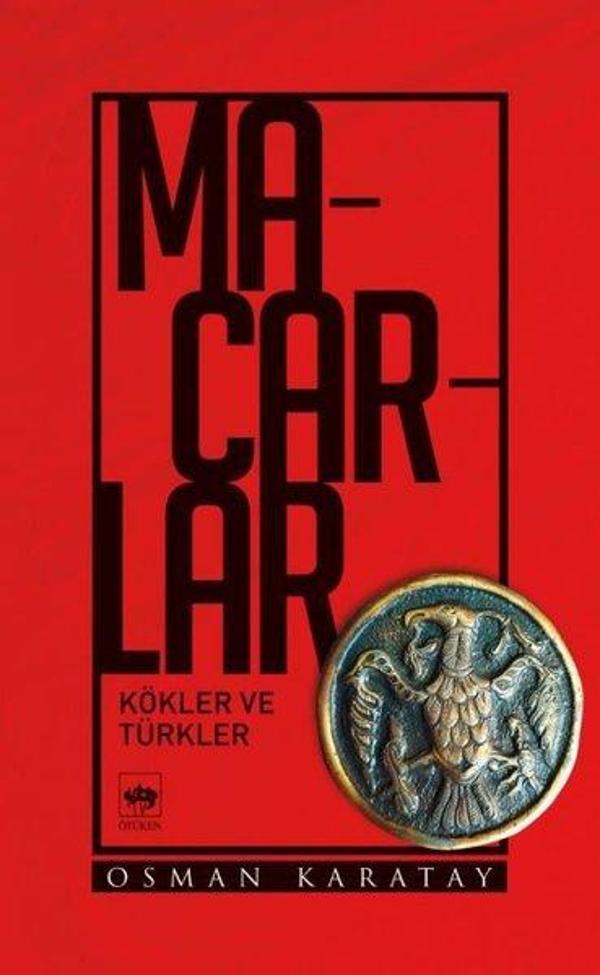 Macarlar-Kökler ve Türkler - Ötüken Neşriyat - Image 1
