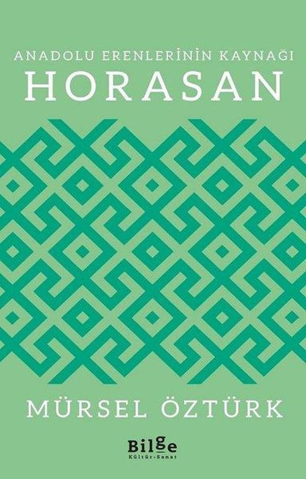 Anadolu Erenlerinin Kaynağı Horasan - Bilge Kültür Sanat - Image 1