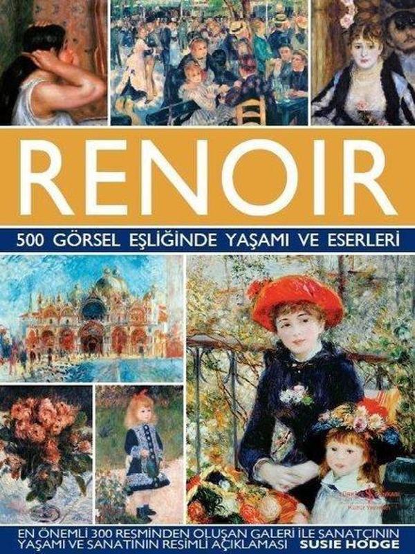 Renoir-500 Görsel Eşliğinde Yaşamı ve Eserleri - İş Bankası Kültür Yayınları - Image 1