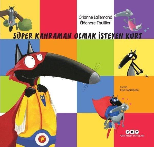 Süper Kahraman Olmak İsteyen Kurt - Yapı Kredi Yayınları - Image 1