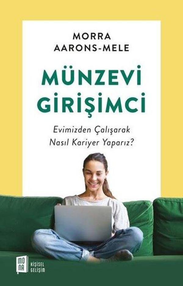 Münzevi Girişimci: Evimizden Çalışarak Nasıl Kariyer Yaparız? - Mona - Image 1