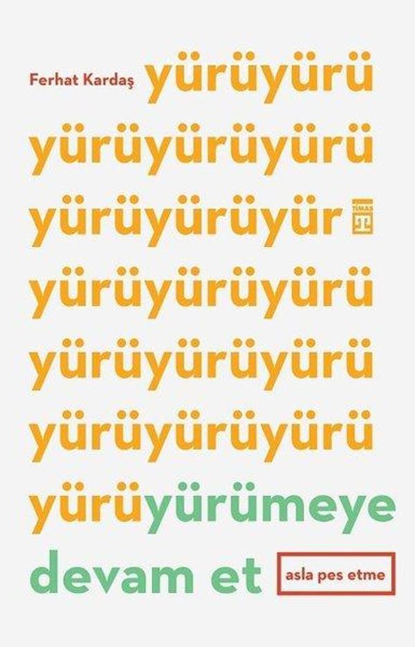 Yürümeye Devam Et-Asla Pes Etme - Timaş Yayınları - Image 1