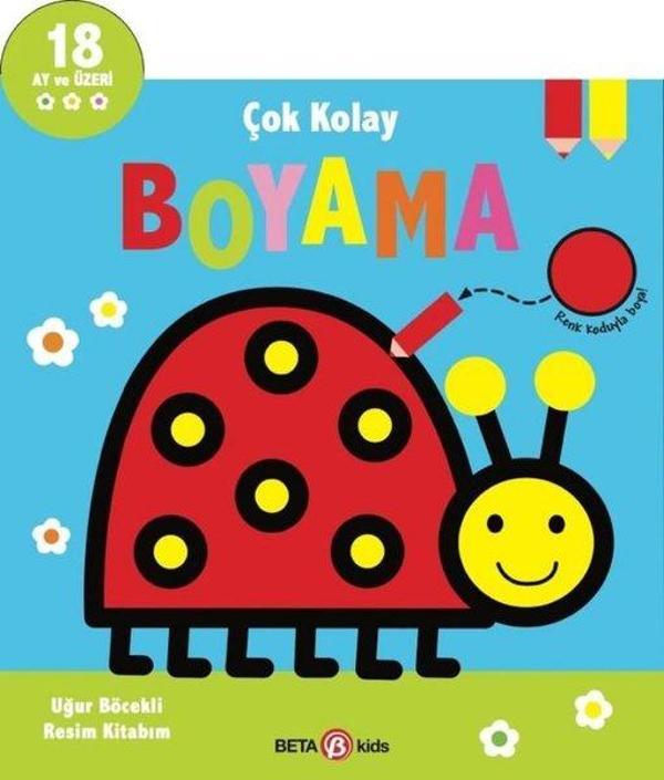 Uğur Böcekli Resim Kitabım - Çok Kolay Boyama 18 Ay ve Üzeri - Beta Kids - Image 1