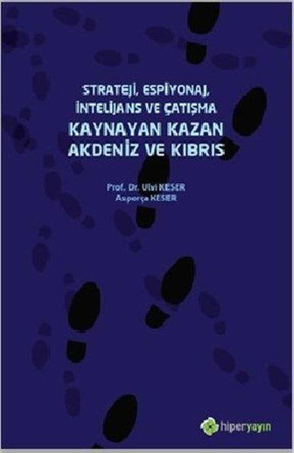 Strateji-Espiyonaj-İntelijans ve Çatışma Kaynayan Kazan Akdeniz ve Kıbrıs - Hiperlink - Image 1