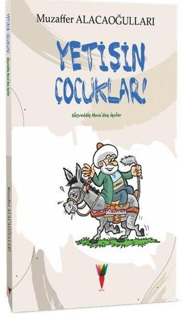 Yetişin Çocuklar!-Nasreddin Hoca'dan İnciler - Kırmızı Havuç Yayınları - Image 1