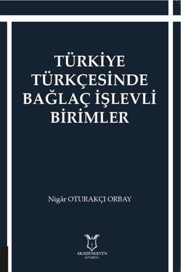 Türkiye Türkçesinde Bağlaç İşlevi Birimleri - Akademisyen Kitabevi - Image 1