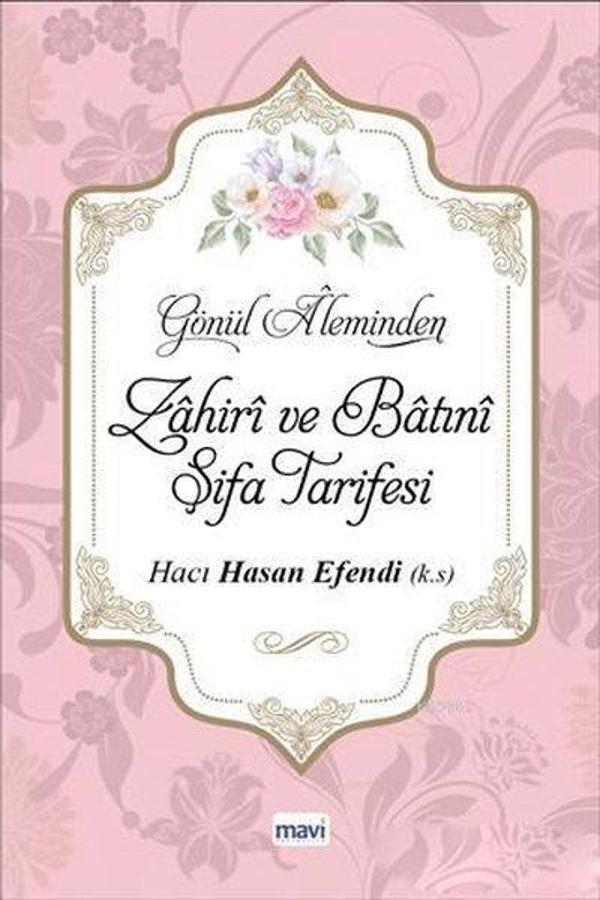 Gönül Aleminden Zahiri ve Batıni Şifa Tarifesi - Mavi Yayıncılık - Image 1