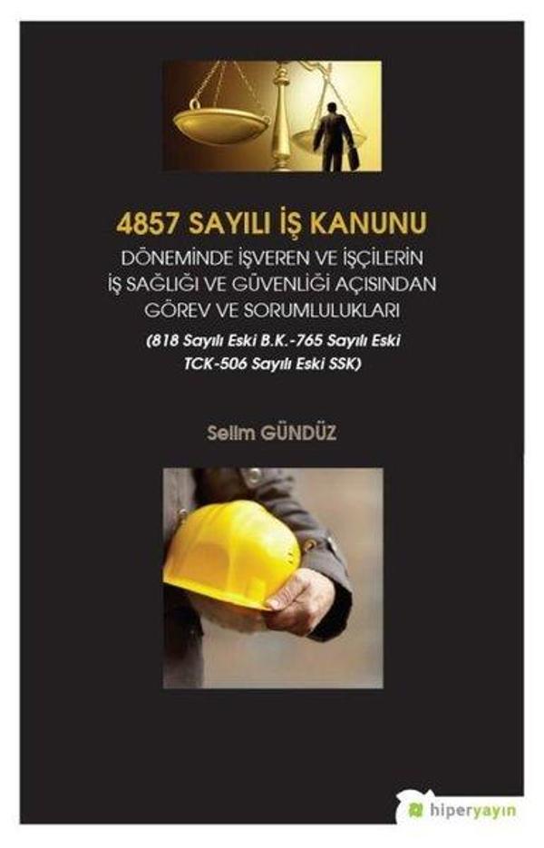 4857 Sayılı İş Kanunu Döneminde İşveren ve İşçilerin İş Sağlığı ve Güvenliği Açısından Görev ve Soru - Hiperlink - Image 1