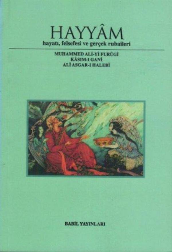 Hayyam Hayatı Felsefesi  Ve Gerçek Rubaileri - Babil Yayınları - Erzurum - Image 1