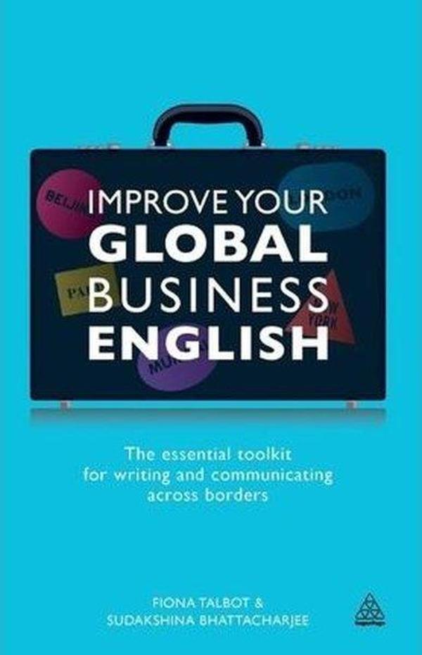 Improve Your Global Business English: The Essential Toolkit for Writing and Communicating Across Bor - Kogan Page - Image 1
