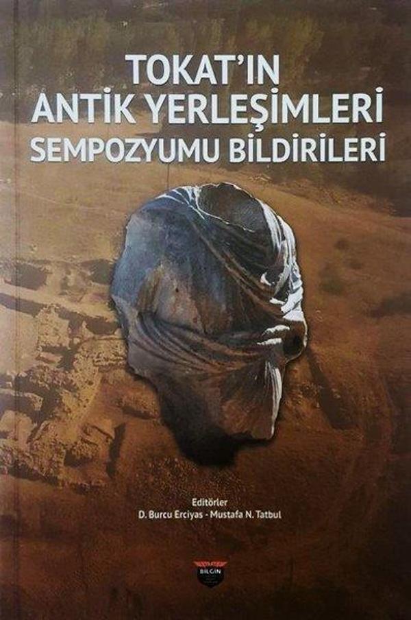 Tokat'ın Antik Yerleşimleri Sempozyumu Bildirileri - Bilgin Kültür Sanat - Image 1