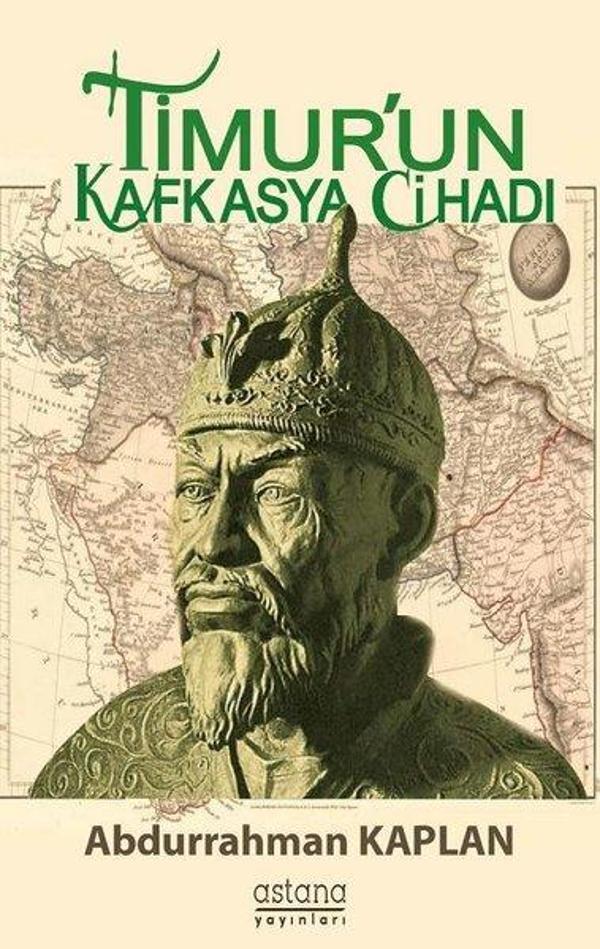 Timur'un Kafkasya Cihadı - Astana Yayınları - Image 1