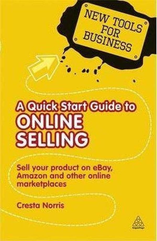 New Tools for Business: A Quick Start Guide to Online Selling: Sell Your Product on Ebay Amazon and - Kogan Page - Image 1