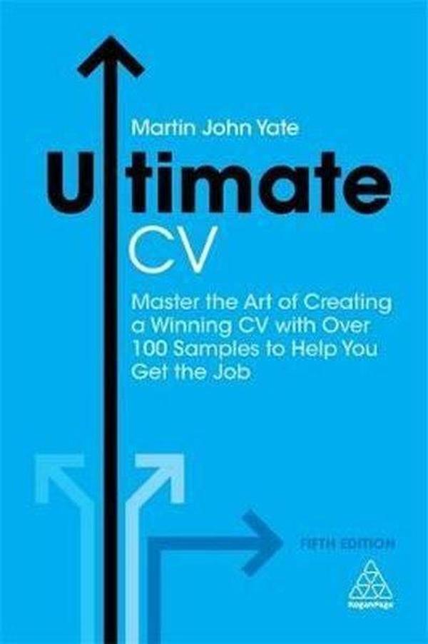 Ultimate CV: Master the Art of Creating a Winning CV with Over 100 Samples to Help You Get the Job ( - Kogan Page - Image 1