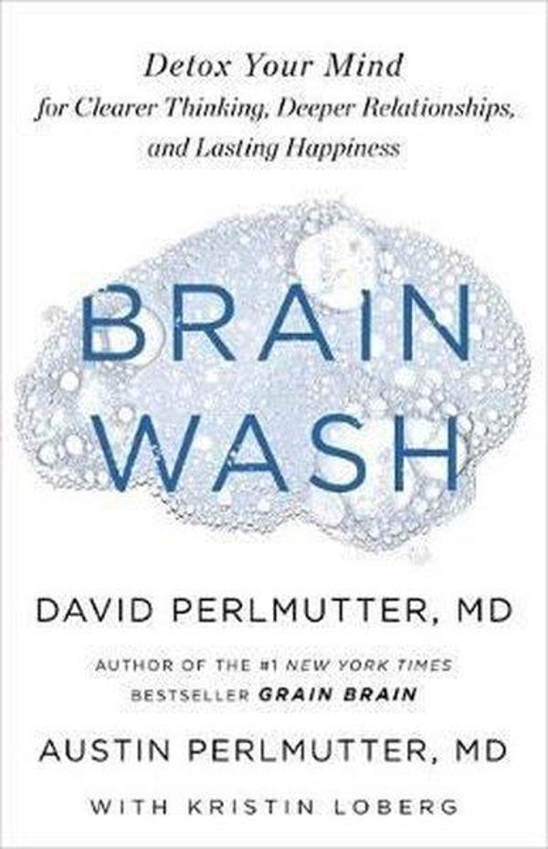 Brain Wash: Detox Your Mind for Clearer Thinking Deeper Relationships and Lasting Happiness - Hodder & Stoughton Ltd - Image 1