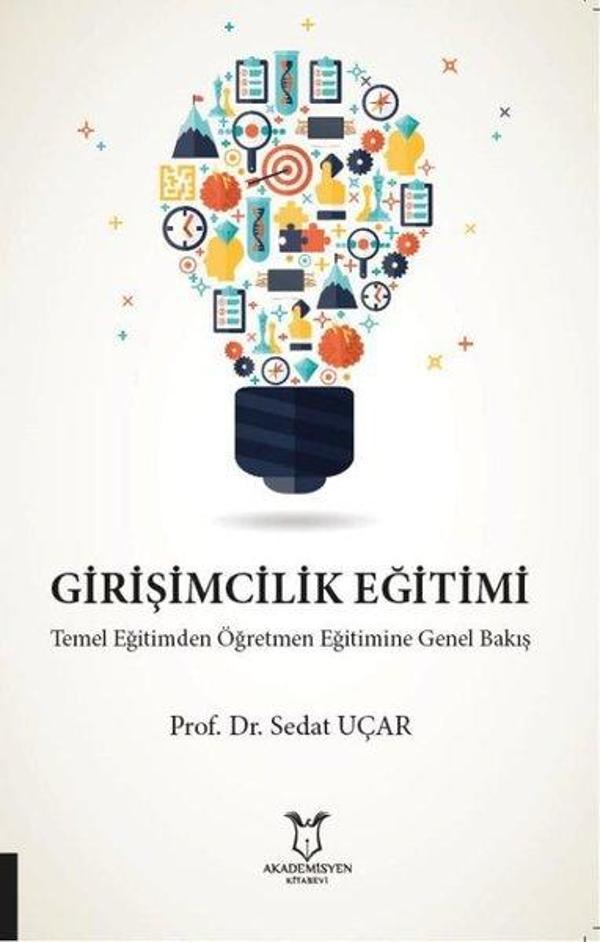 Girişimcilik Eğitimi-Temel Eğitimden Öğretmen Eğitimine Genel Bakış - Akademisyen Kitabevi - Image 1