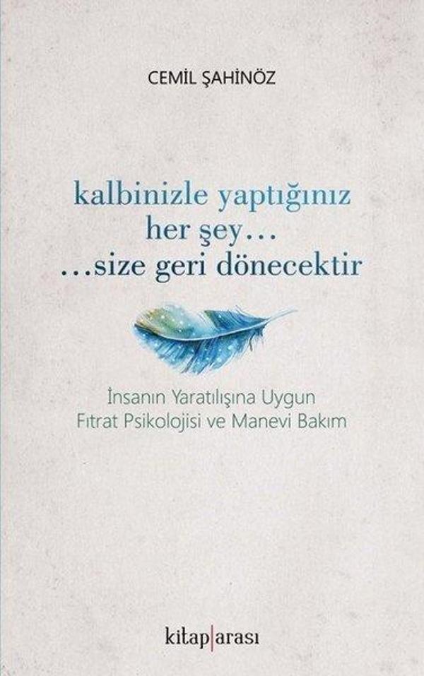Kalbinizle Yaptığınız Her Şey Size Geri Dönecektir - Kitap Arası - Image 1
