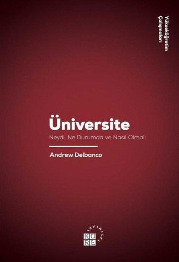 Üniversite-Neydi Ne Durumda ve Nasıl Olmalı - Küre Yayınları - Image 1