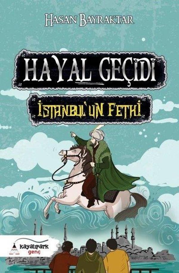 Hayal Geçidi-İstanbul'un Fethi - Kayalıpark Genç - Image 1