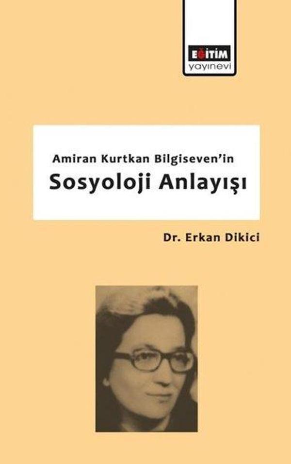 Amiran Kurtkan Bilgiseven'in Sosyoloji Anlayışı - Eğitim Yayınevi - Image 1