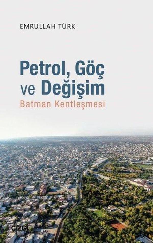 Petrol Göç ve Değişim-Batman Kentleşmesi - Çizgi Kitabevi - Image 1