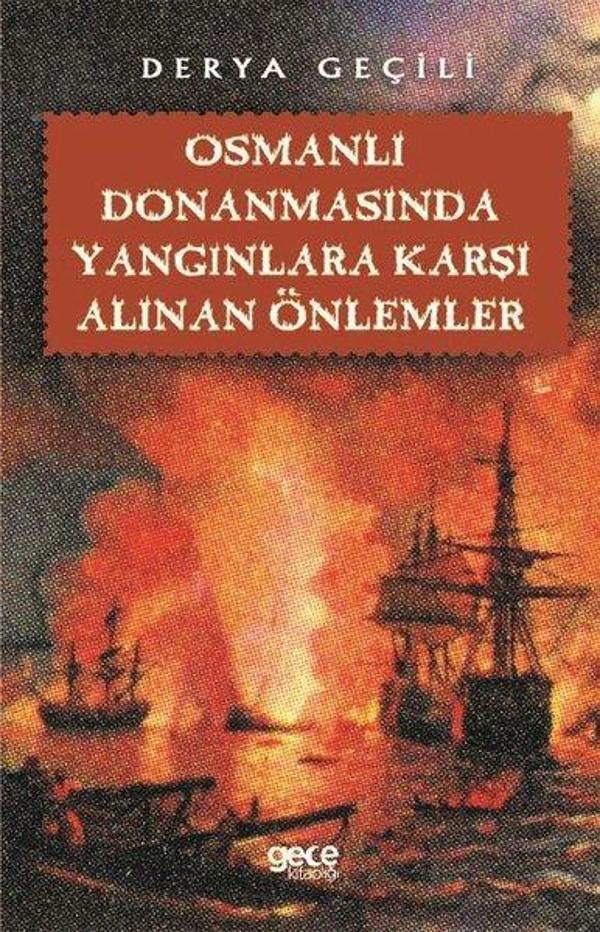 Osmanlı Donanmasında Yangınlara Karşı Alınan Önlemler - Gece Kitaplığı - Image 1