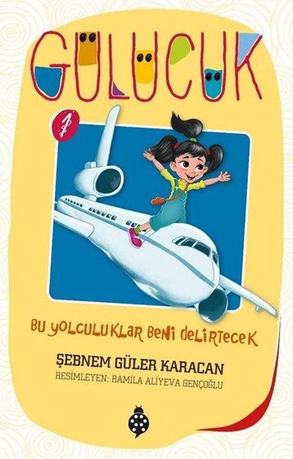 Gülücük 1 -Bu Yolculuklar Beni Delirtecek - Uğurböceği - Image 1