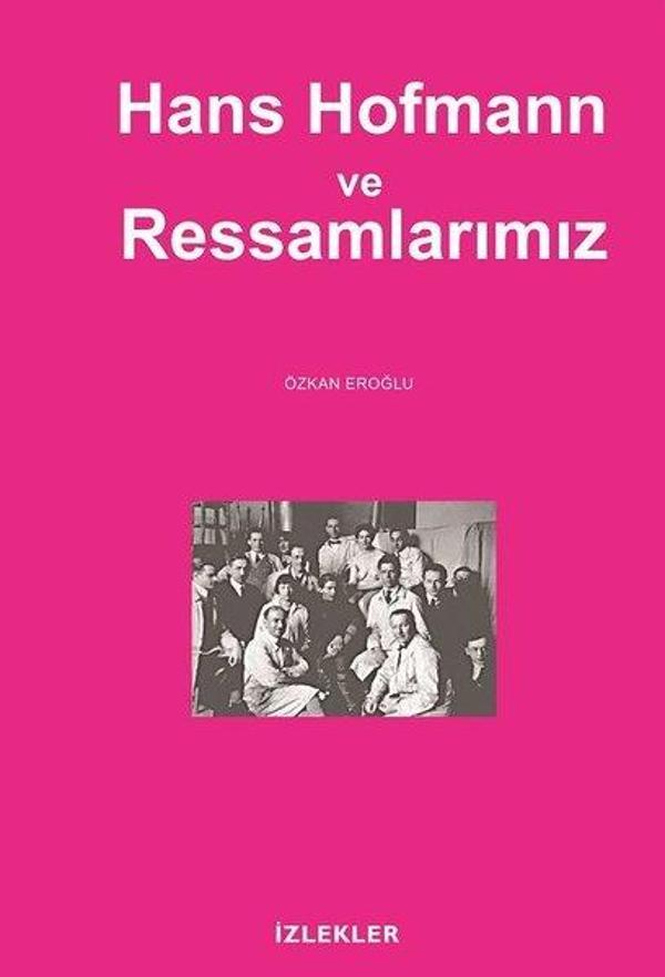 Hans Hofmann ve Ressamlarımız - İzlekler - Image 1