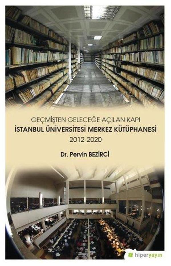 Geçmişten Geleceğe Açılan Kapı-İstanbul Üniversitesi Merkez Kütüphanesi 2012-2020 - Hiperlink - Image 1