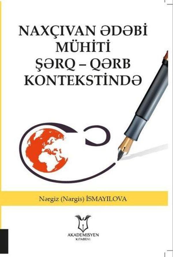 Naxçıvan-Edebi Muhiti Şarq-Qarb Kontekstinde - Akademisyen Kitabevi - Image 1