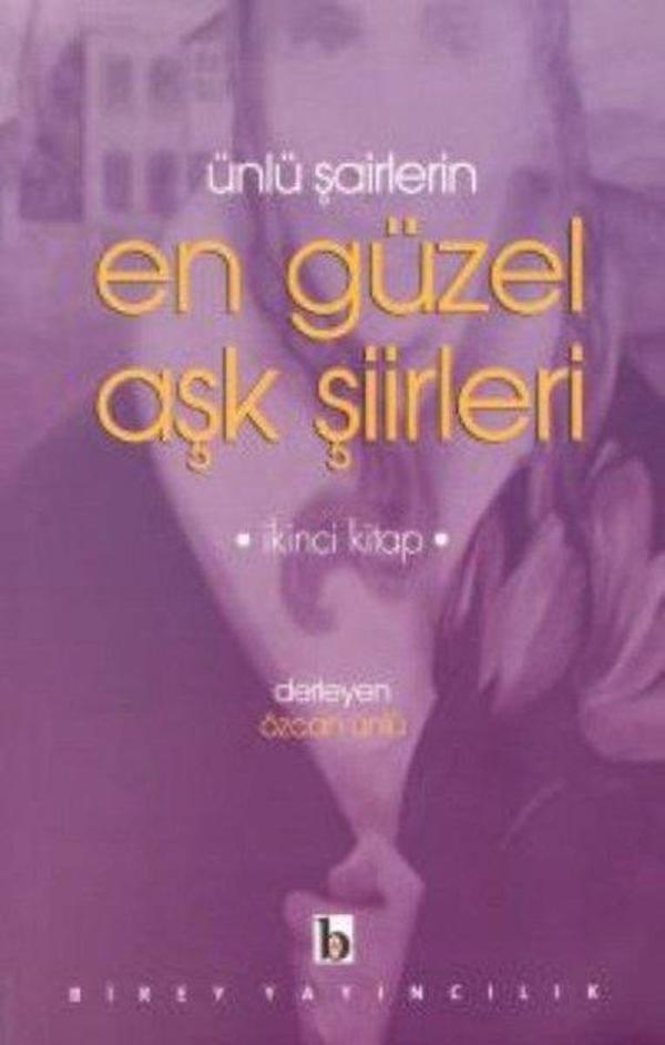 Ünlü Şairlerin En Güzel Aşk Şiirleri 2. Kitap - Birey Yayıncılık - Image 1